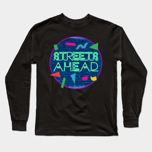 Streets Ahead! Long Sleeve T-Shirt by Xanaduriffic